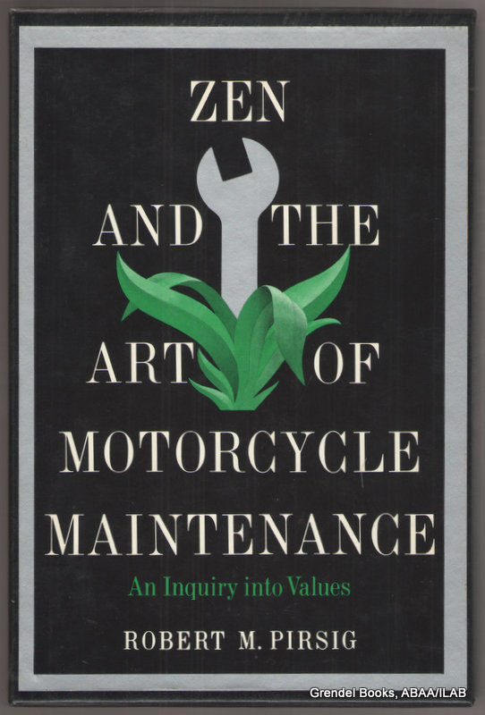 Zen and the Art of Motorcycle Maintenance